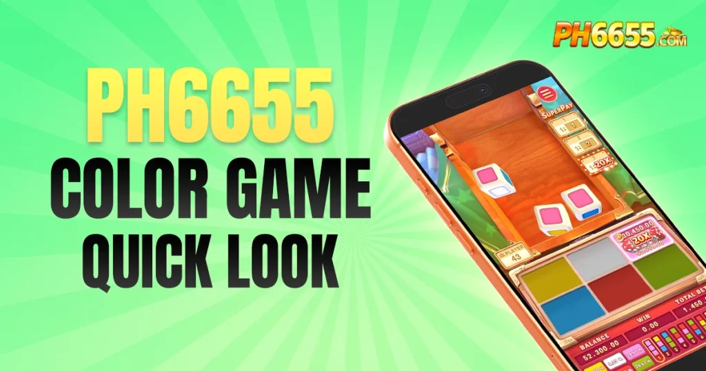 PH6655 Color Game Quick Look